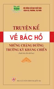  Sách: Truyện kể về Bác Hồ – Những chặng đường trường kỳ kháng chiến
