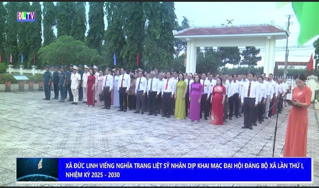 Đức Linh viếng nghĩa trang liệt sĩ nhân khai mạc Đại hội đại biểu Đảng bộ xã lần thứ I, nhiệm kỳ 2025- 2030