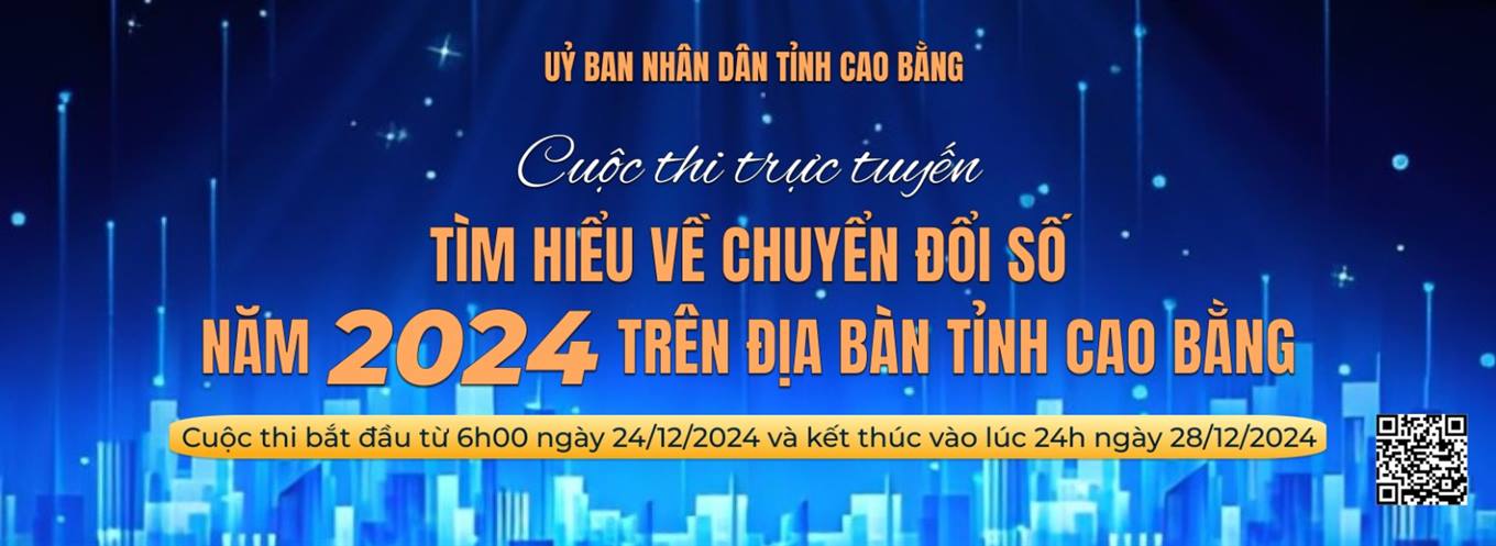 HƯỞNG ỨNG CUỘC THI TÌM HIỂU VỀ CHUYỂN ĐỔI SỐ NĂM 2024 TRÊN ĐỊA BÀN TỈNH CAO BẰNG