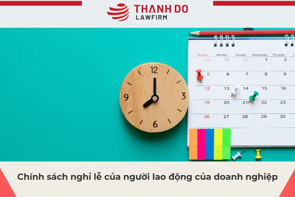Chính sách nghỉ lễ của người lao động của doanh nghiệp