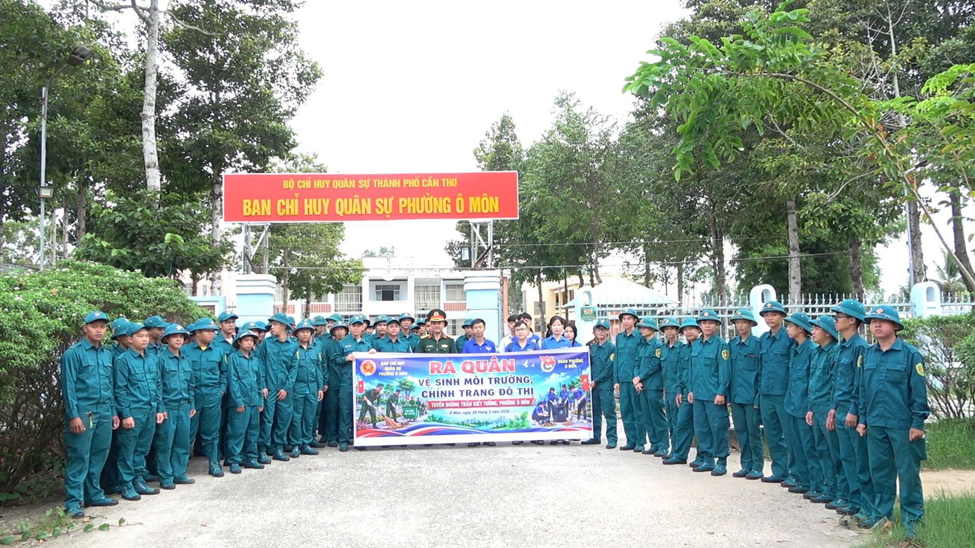 BAN CHỈ HUY QUÂN SỰ PHƯỜNG Ô MÔN RA QUÂN PHÁT HOANG, DỌN DẸP VỆ SINH, CHỈNH TRANG ĐƯỜNG PHỐ