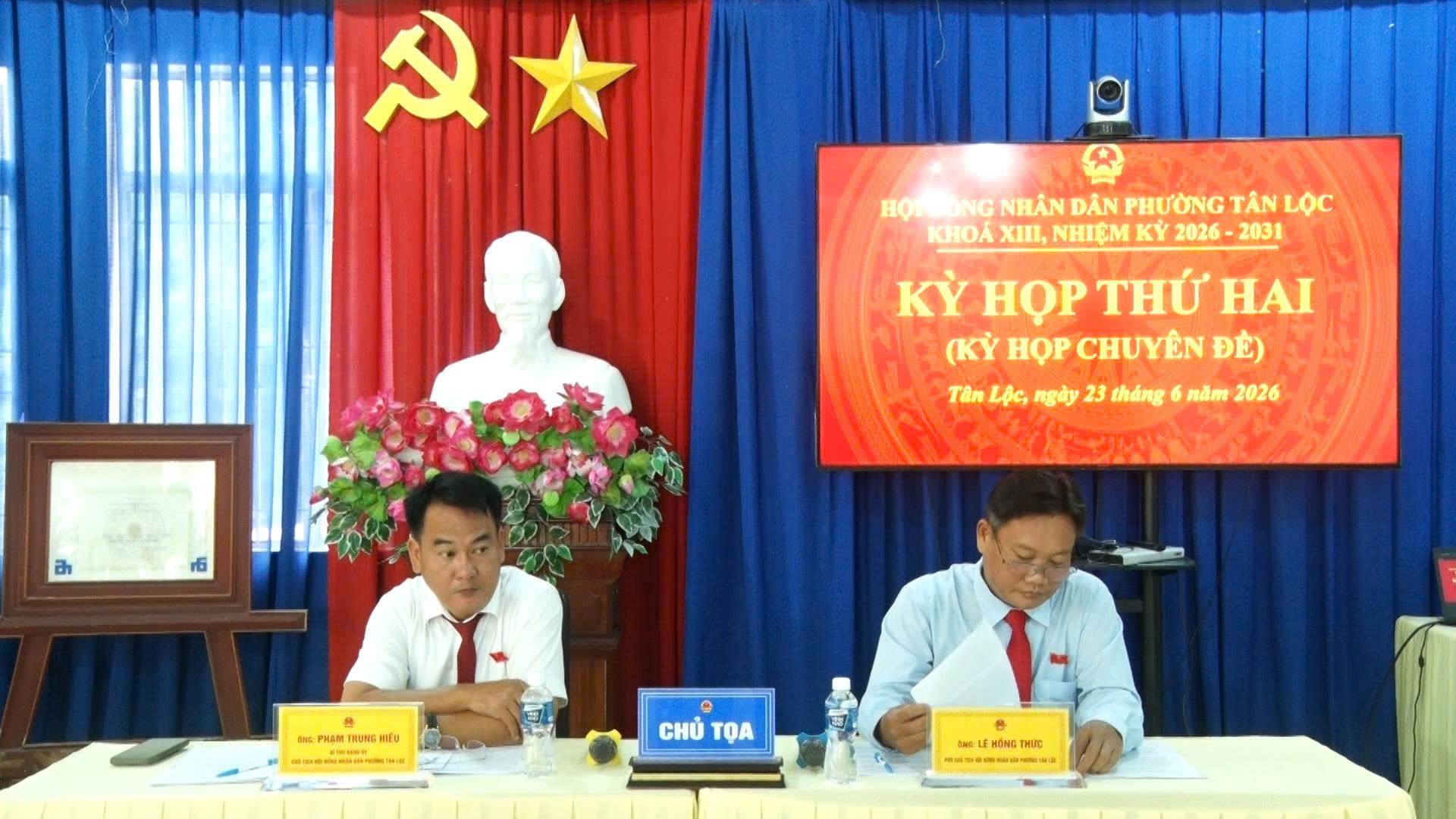 HỘI ĐỒNG NHÂN DÂN PHƯỜNG TÂN LỘC TỔ CHỨC KỲ HỌP THỨ HAI, KHÓA XIII NHIỆM KỲ 2026 - 2031