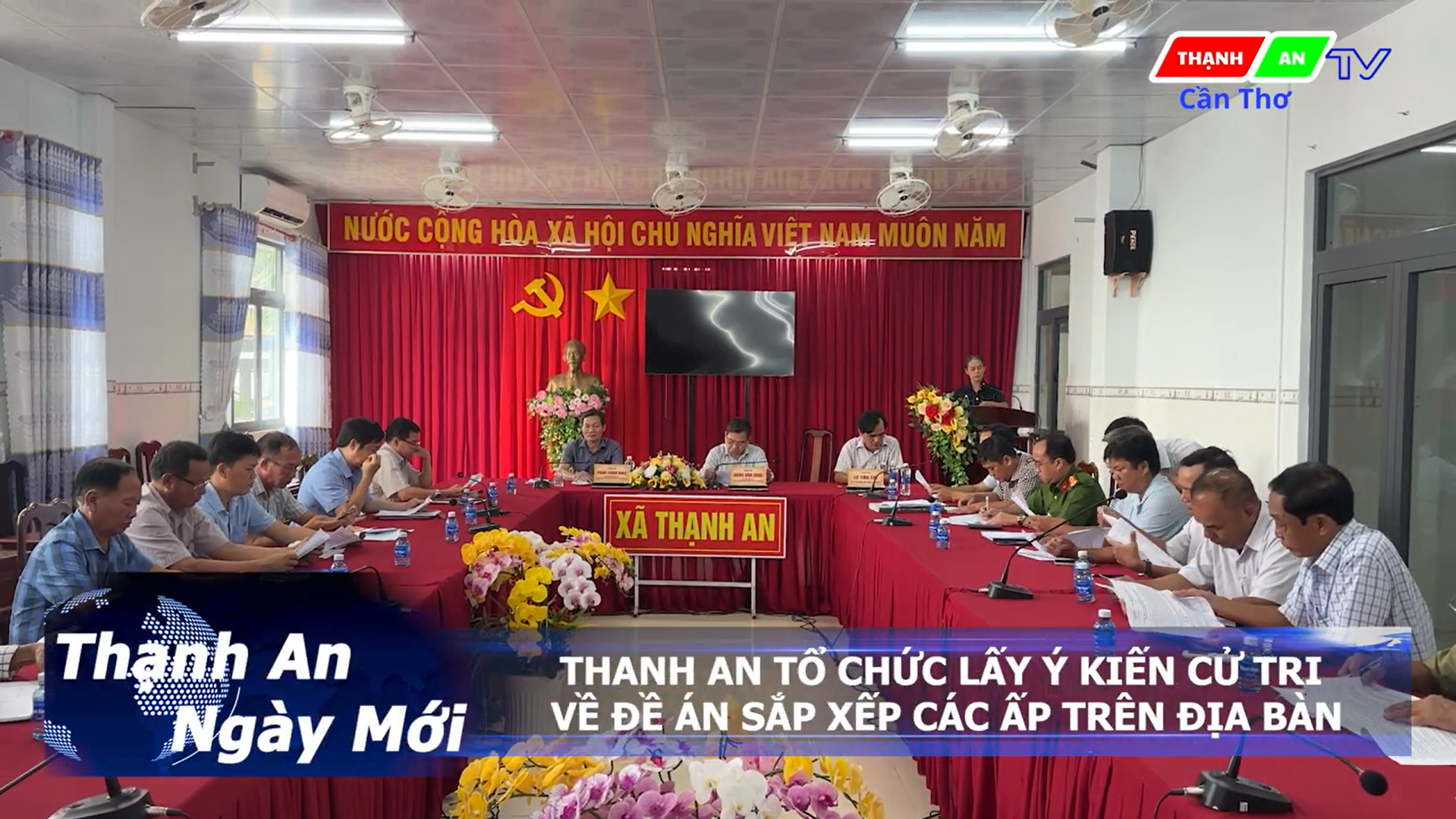 THẠNH AN TỔ CHỨC LẤY Ý KIẾN CỬ TRI VỀ ĐỀ ÁN SẮP XẾP CÁC ẤP TRÊN ĐỊA BÀN