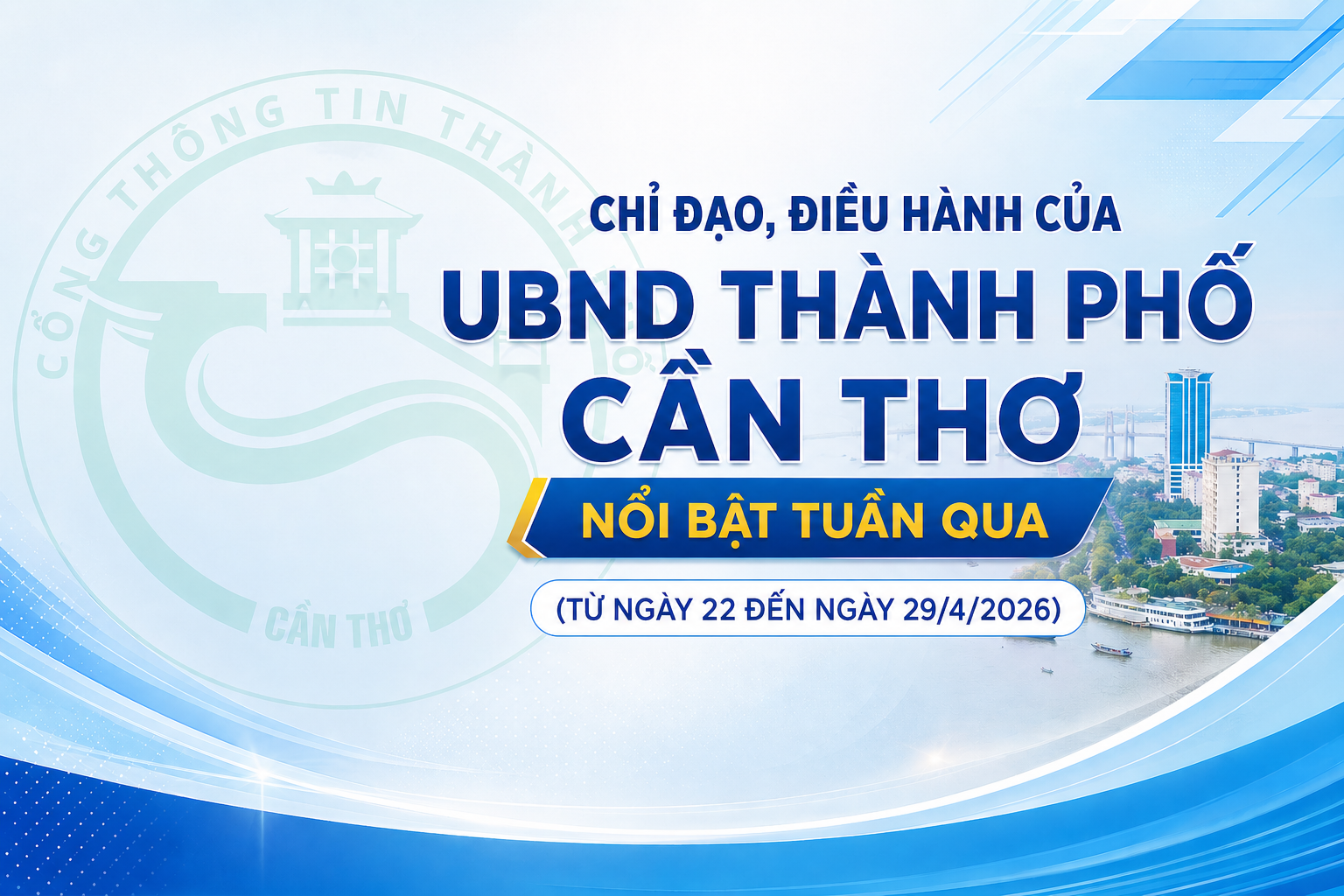 Chỉ đạo, điều hành nổi bật của UBND thành phố Cần Thơ (từ ngày 22/4 đến ngày 29/4/2026)