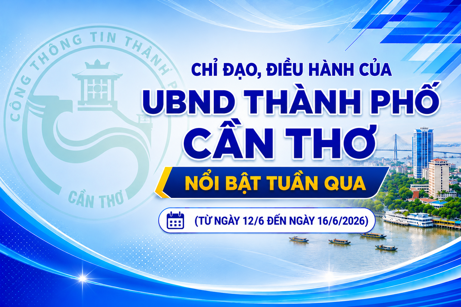 Chỉ đạo, điều hành nổi bật của UBND thành phố (Từ ngày 12/6 đến ngày 18/6/2026)
