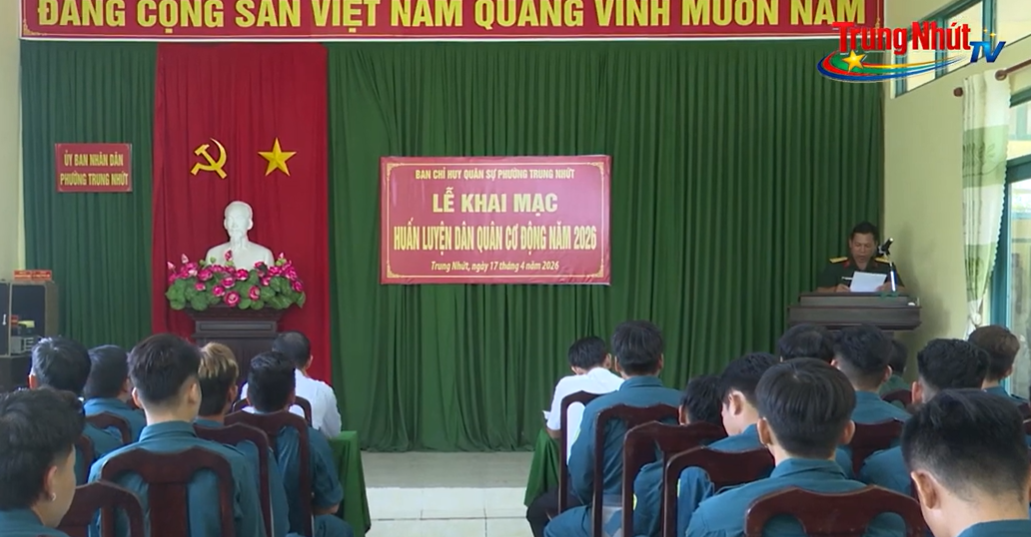 TRUNG NHỨT - KHAI MẠC HUẤN LUYỆN DÂN QUÂN CƠ ĐỘNG NĂM 2026