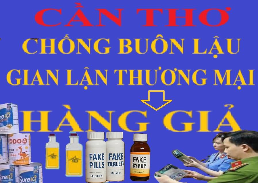 Cần Thơ tăng cường đấu tranh, ngăn chặn và đẩy lùi buôn lậu, gian lận thương mại, hàng giả, hàng kém chất lượng