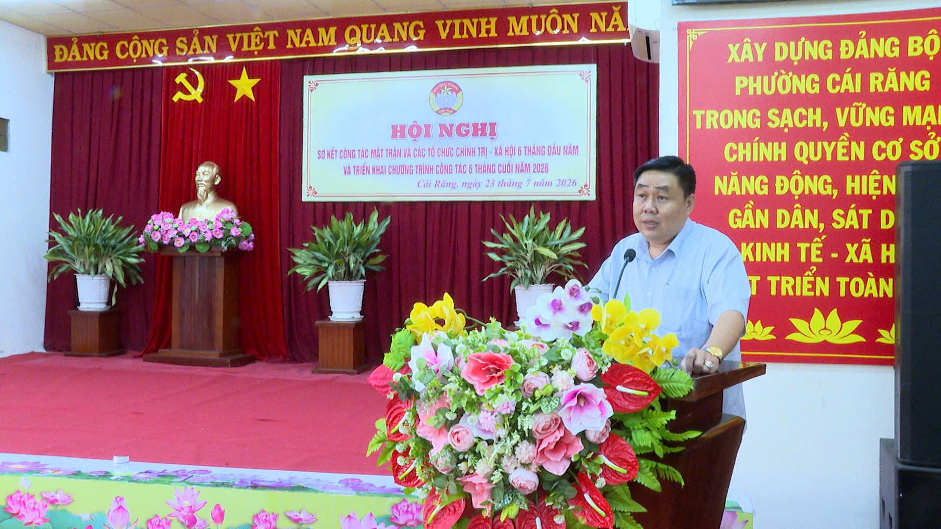 CÁI RĂNG SƠ KẾT CÔNG TÁC MẶT TRẬN VÀ CÁC TỔ CHỨC CHÍNH TRỊ XÃ HỘI 6 THÁNG ĐẦU NĂM 2026