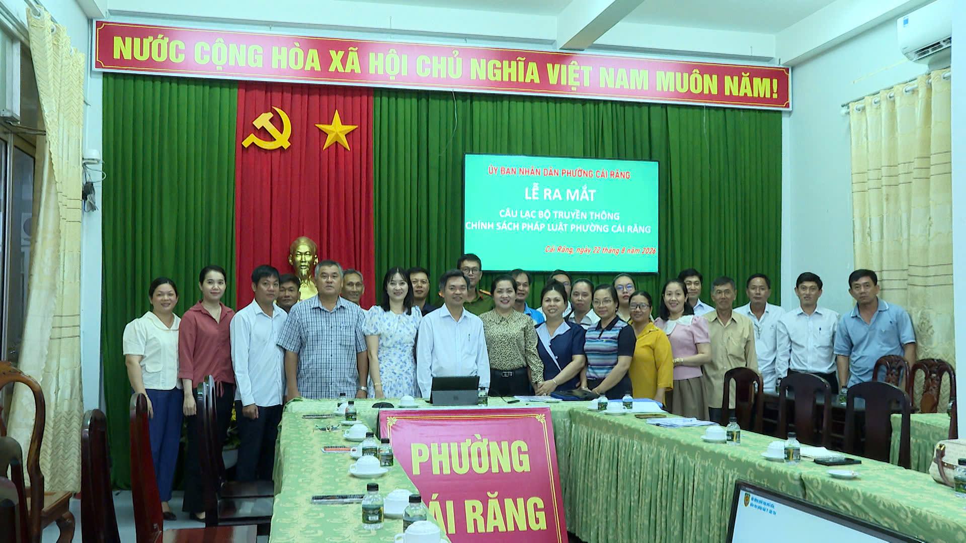Cái Răng:UBND phường ra mắt Câu lạc bộ truyền thông chính sách pháp luật