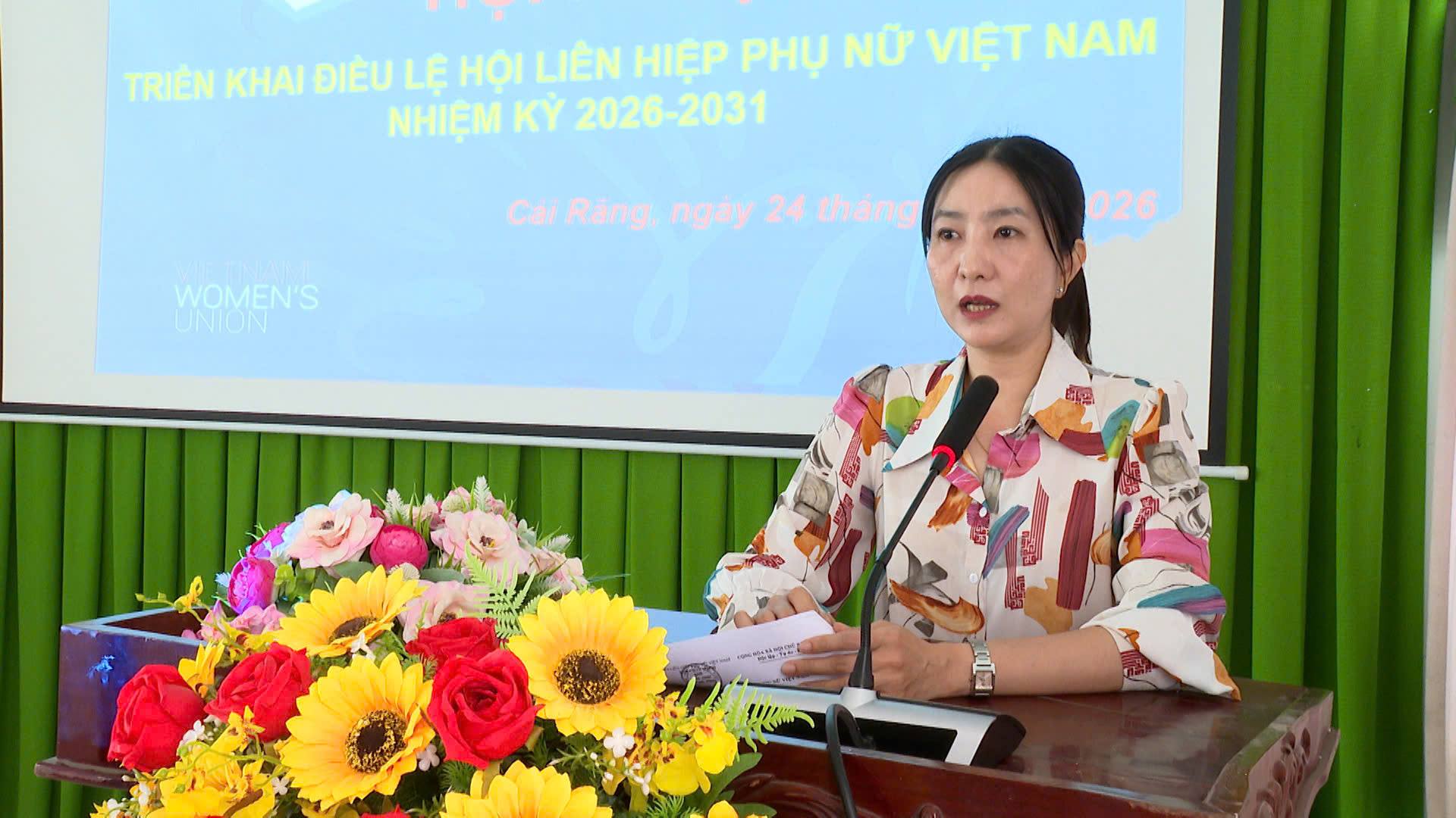 Hội Liên hiệp Phụ nữ phường Cái Răng triển khai Điều lệ Hội nhiệm kỳ 2026 – 2031 và biểu dương các tập thể, cá nhân tiêu biểu