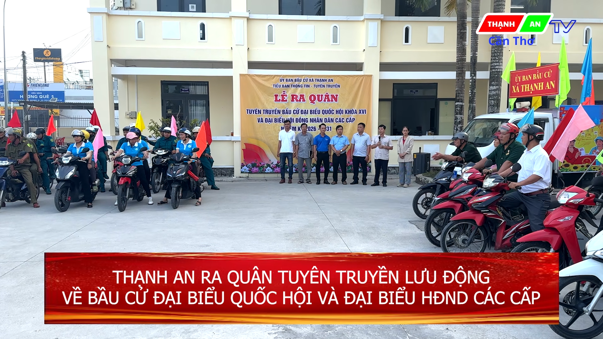 XÃ THẠNH AN RA QUÂN TUYÊN TRUYỀN VỀ BẦU CỬ ĐẠI BIỂU QUỐC HỘI VÀ ĐẠI BIỂU HĐND CÁC CẤP