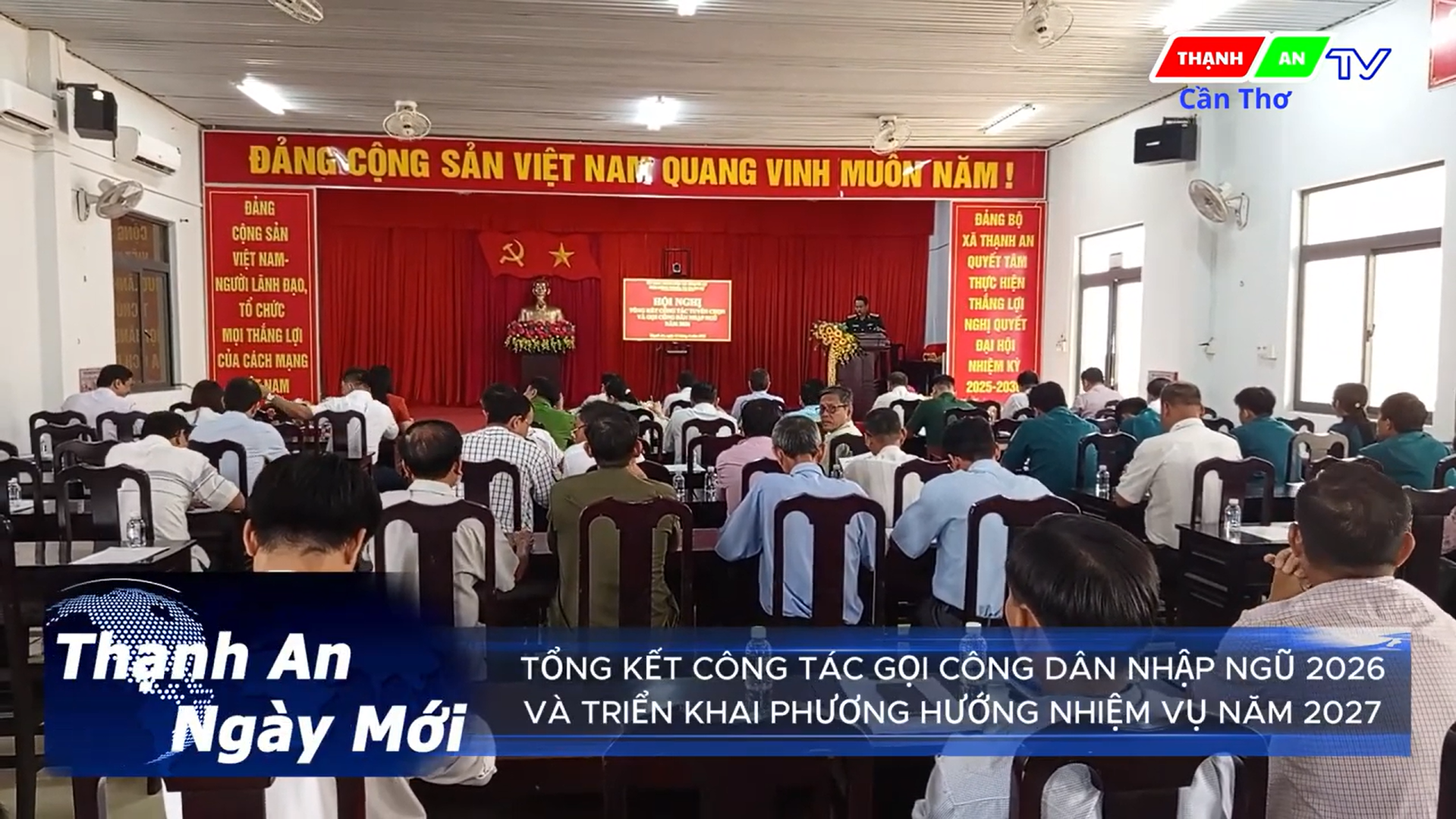 THẠNH AN TỔNG KẾT CÔNG TÁC GỌI CÔNG DÂN NHẬP NGŨ 2026 VÀ TRIỂN KHAI PHƯƠNG HƯỚNG NHIỆM VỤ NĂM 2027