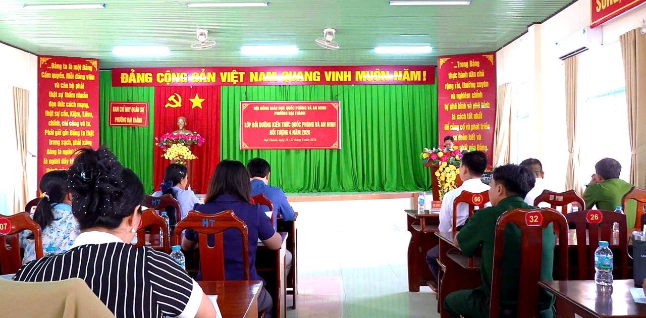 PHƯỜNG ĐẠI THÀNH KHAI GIẢNG LỚP BỒI DƯỠNG  KIẾN THỨC QUỐC PHÒNG VÀ AN NINH  ĐỐI TƯỢNG 4 NĂM 2026