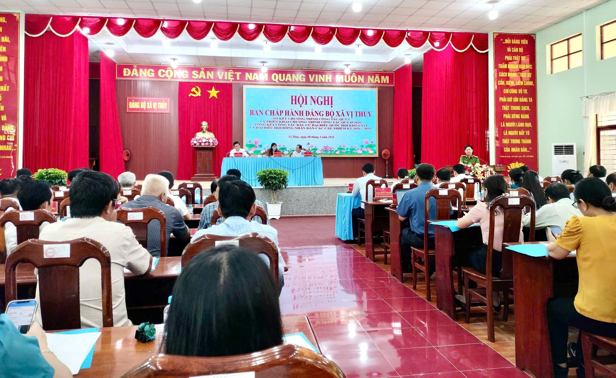 Đảng uỷ xã Vị Thuỷ tổ chức Hội nghị sơ kết chương trình công tác quý I và triển khai chương trình công tác quý II/2026; tổng kết công tác bầu cử Đại biểu Quốc hội khóa XVI và HĐND các cấp, nhiệm kỳ 2026 – 2031