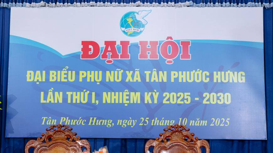Đại hội đại biểu phụ nữ xã Tân Phước Hưng lần thứ I, nhiệm kỳ 2025-2030