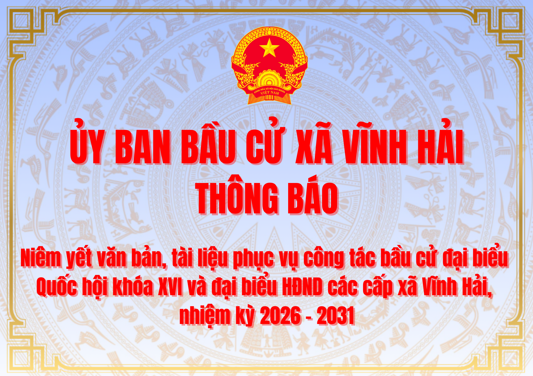 NIÊM YẾT VĂN BẢN, TÀI LIỆU PHỤC VỤ CÔNG TÁC BẦU CỬ