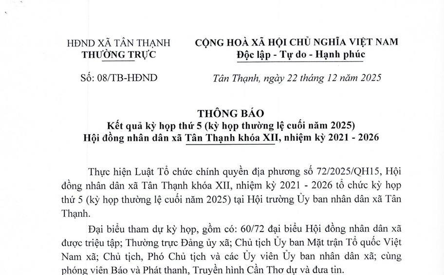 THÔNG BÁO KẾT QUẢ KỲ HỌP THỨ 5 (KỲ HỌP THƯỜNG LỆ CUỐI NĂM 2025) HỘI ĐỒNG NHÂN DÂN XÃ TÂN THẠNH KHÓA XII, NHIỆM KỲ 2021 - 2026 