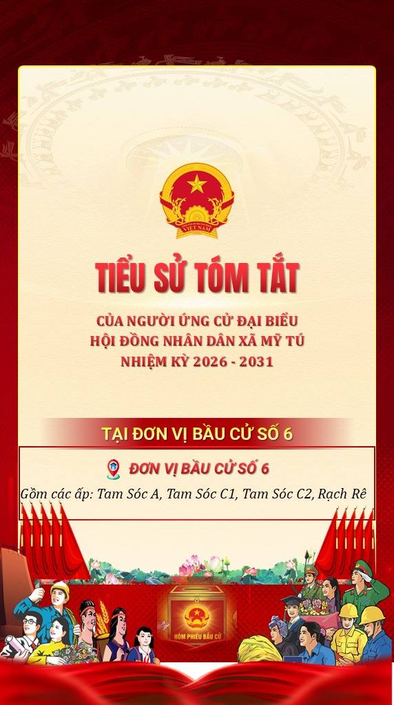 TIỂU SỬ TÓM TẮT NGƯỜI ỨNG CỬ ĐẠI BIỂU HĐND XÃ MỸ TÚ ​NHIỆM KỲ 2026 – 2031 TẠI ĐƠN VỊ SỐ 6