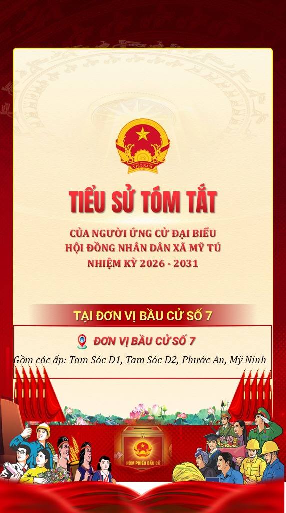 TIỂU SỬ TÓM TẮT NGƯỜI ỨNG CỬ ĐẠI BIỂU HĐND XÃ MỸ TÚ ​NHIỆM KỲ 2026 – 2031 TẠI ĐƠN VỊ SỐ 7