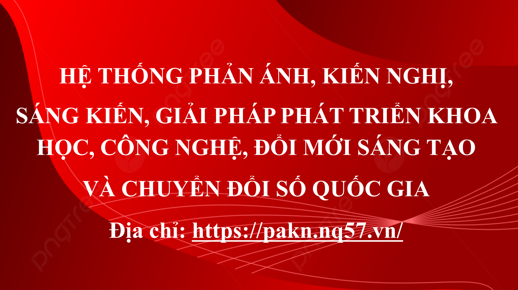 HỆ THỐNG PHẢN ÁNH, KIẾN NGHỊ, SÁNG KIẾN, GIẢI PHÁP PHÁT TRIỂN KHOA HỌC, CÔNG NGHỆ, ĐỔI MỚI SÁNG TẠO VÀ CHUYỂN ĐỔI SỐ QUỐC GIA