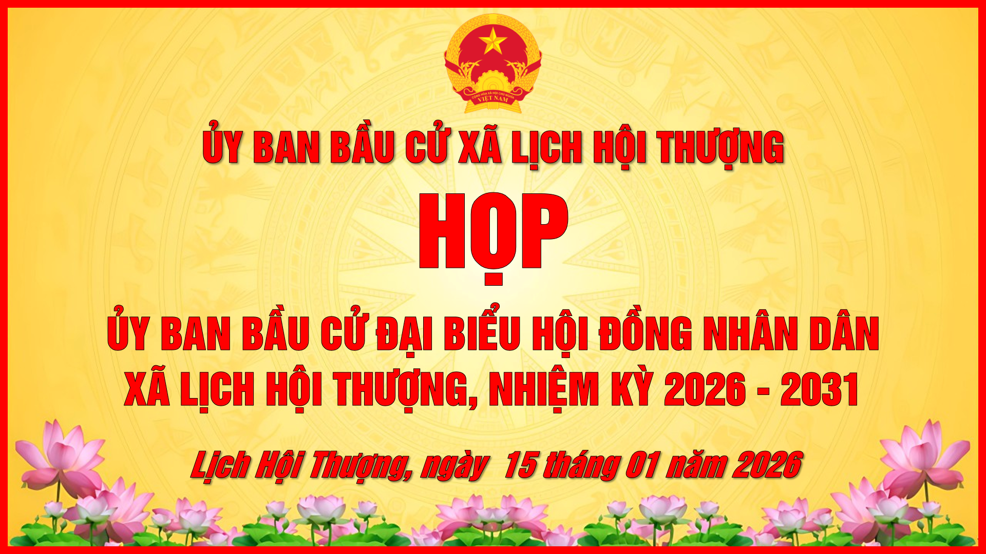 XÃ LỊCH HỘI THƯỢNG TRIỂN KHAI QUYẾT LIỆT CÔNG TÁC BẦU CỬ ĐẠI BIỂU QUỐC HỘI VÀ HỘI ĐỒNG NHÂN DÂN CÁC CẤP