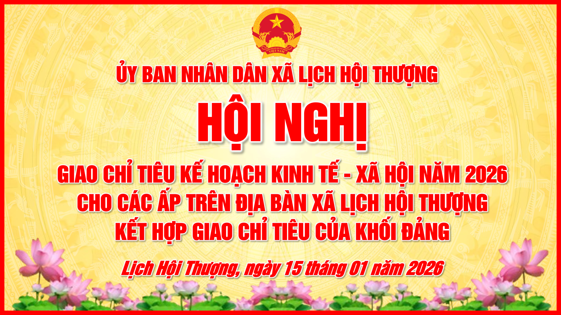 HỘI NGHỊ KẾT HỢP GIAO CHỈ TIÊU KẾ HOẠCH PHÁT TRIỂN KINH TẾ - XÃ HỘI NĂM 2026 CHO BAN NHÂN DÂN CÁC ẤP VÀ CHỈ TIÊU CỦA KHỐI ĐẢNG GIAO CHO CÁC CHI BỘ TRỰC THUỘC TRÊN ĐỊA BÀN XÃ LỊCH HỘI THƯỢNG 