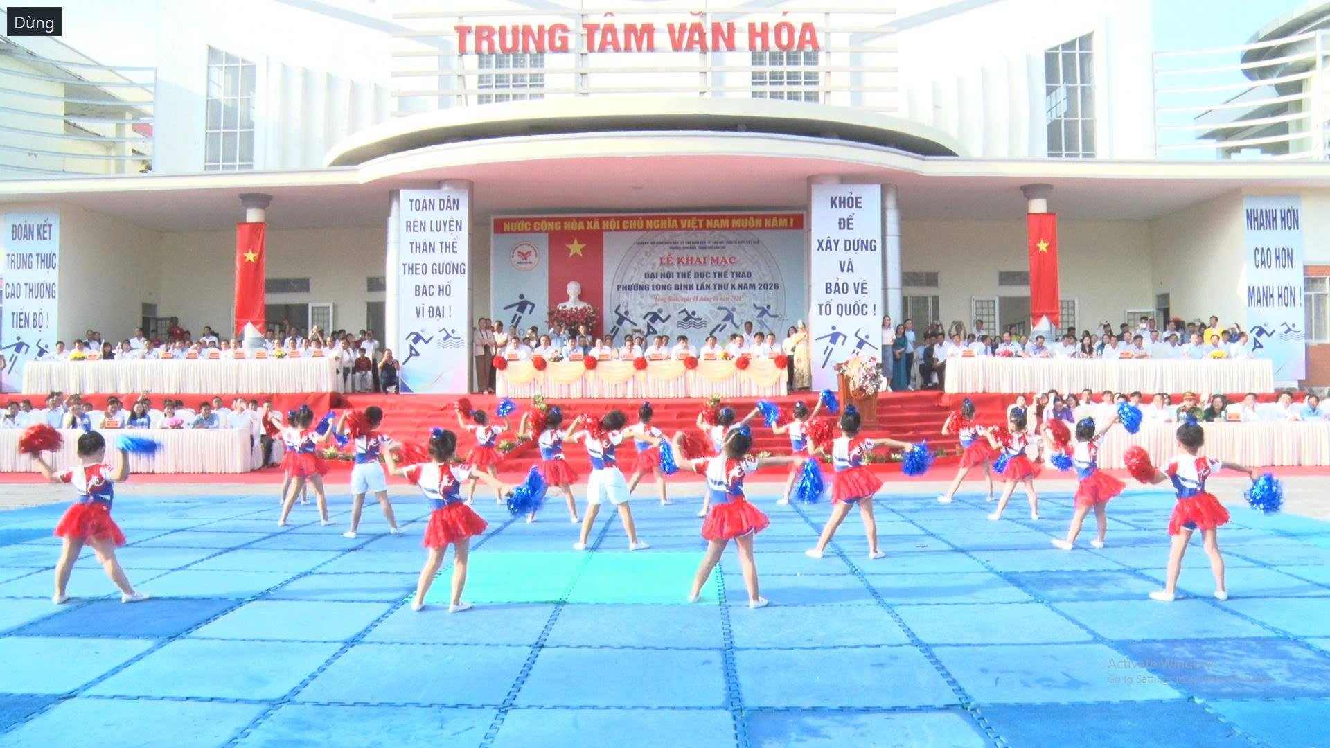 KHAI MẠC ĐẠI HỘI THỂ DỤC THỂ THAO PHƯỜNG LONG BÌNH LẦN X – NĂM 2026