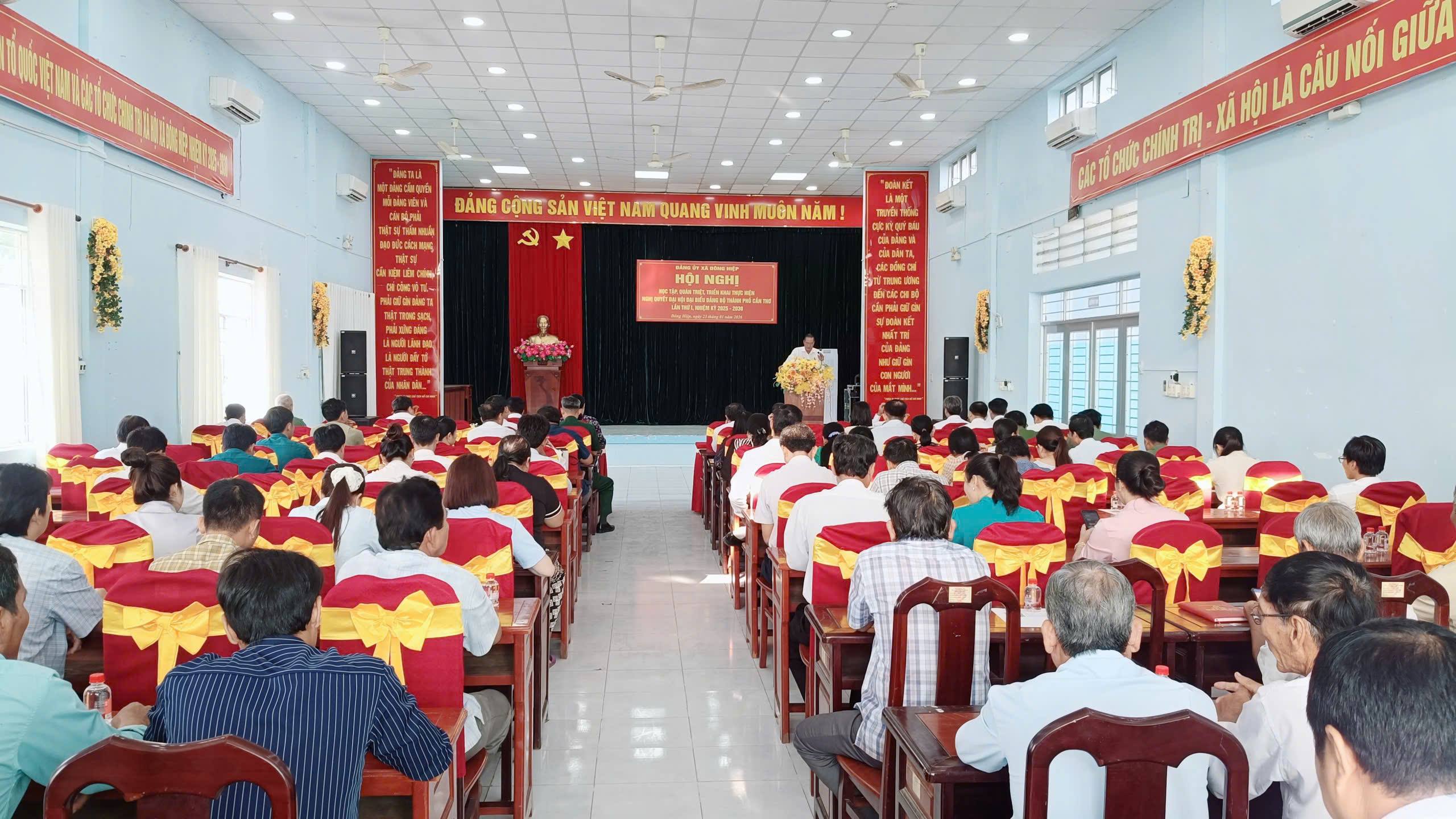 ĐẢNG ỦY XÃ ĐÔNG HIỆP TỔ CHỨC HỘI NGHỊ HỌC TẬP, QUÁN TRIỆT, TRIỂN KHAI THỰC HIỆN NGHỊ QUYẾT ĐẠI HỘI ĐẠI BIỂU ĐẢNG BỘ THÀNH PHỐ CẦN THƠ LẦN THỨ I, NHIỆM KỲ 2025 - 2030