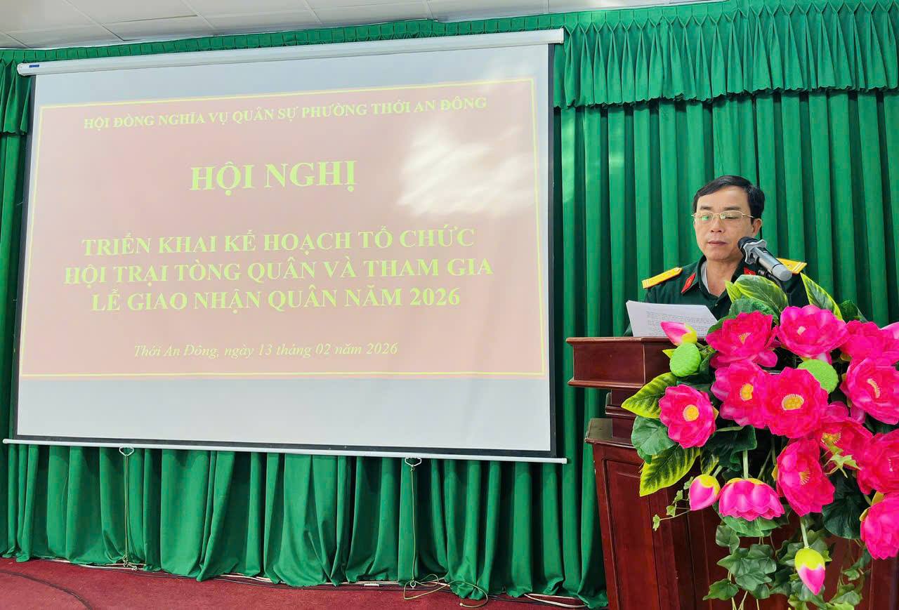 HỘI NGHỊ TRIỂN KHAI KẾ HOẠCH TỔ CHỨC HỘI TRẠI TÒNG QUÂN VÀ THAM GIA LỄ GIAO NHẬN QUÂN NĂM 2026