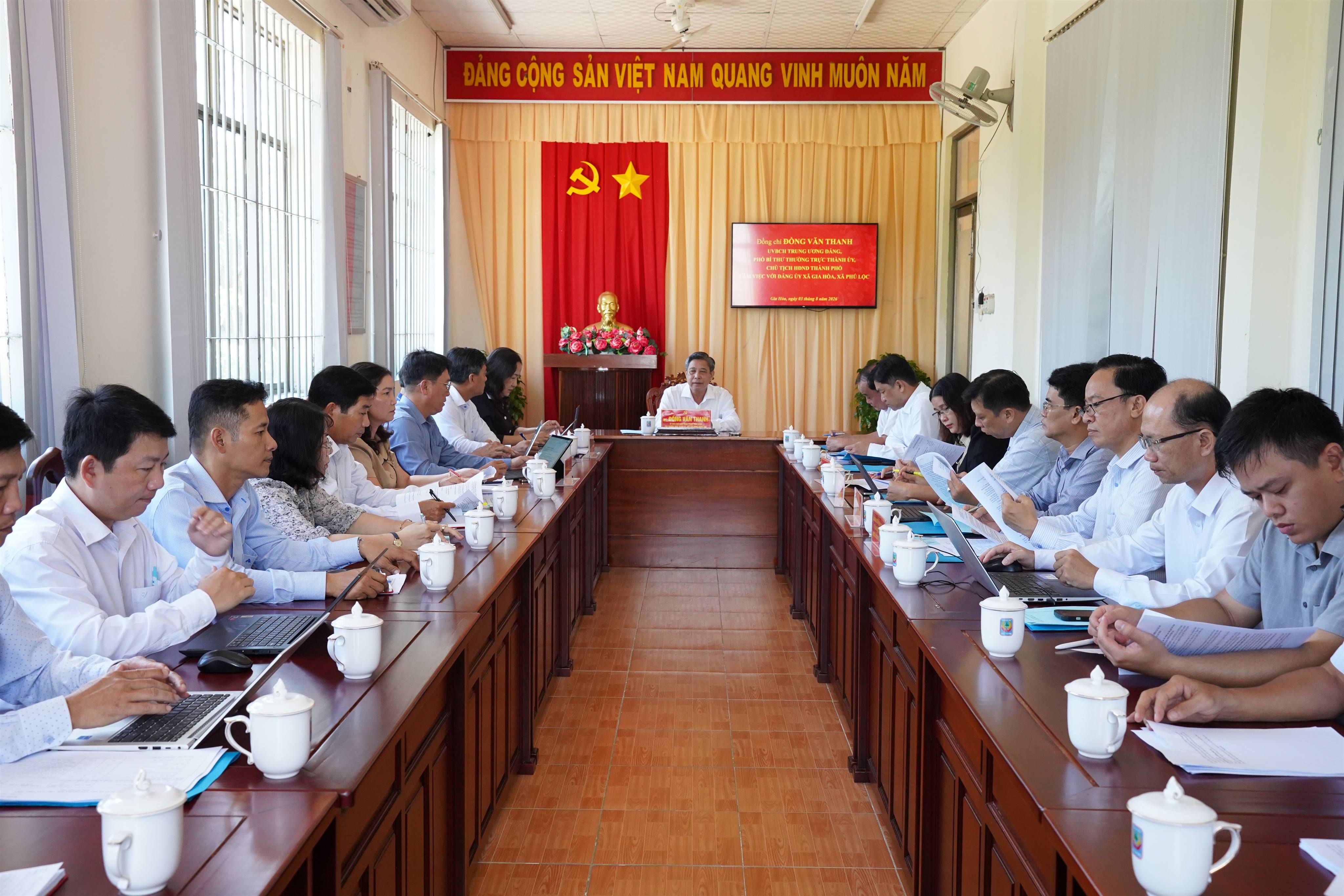 Phó Bí thư thường trực Thành ủy Đồng Văn Thanh làm việc với xã Gia Hòa và Phú Lộc