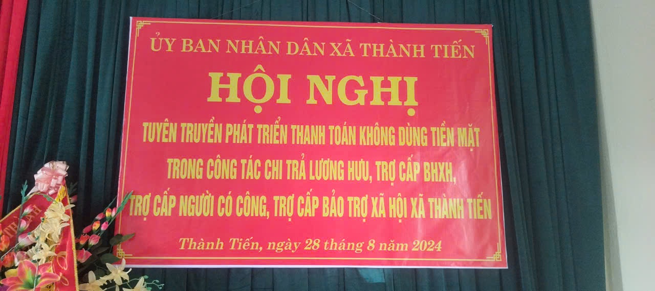 HỘI NGHỊ TẬP HUẤN VẬN ĐỘNG NGƯỜI HƯỞNG TRỢ CẤP BHXH, TRỢ CẤP...NHẬN TIỀN QUA PHƯƠNG THỨC THANH TOÁN KHÔNG DÙNG TIỀN MẶT