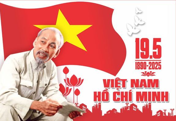Bài tuyên truyền kỷ niệm 135 năm ngày sinh nhật Chủ tịch Hồ Chí Minh 19/5/1890 - 19/5/2025