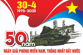 Bài tuyên truyền kỷ niệm 50 năm ngày giải phóng hoàn toàn miền nam 30/4/1975 - 30/4/2025