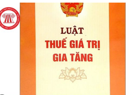 BÀI TUYÊN TRUYỀN LUẬT THUẾ GIÁ TRỊ GIA TĂNG