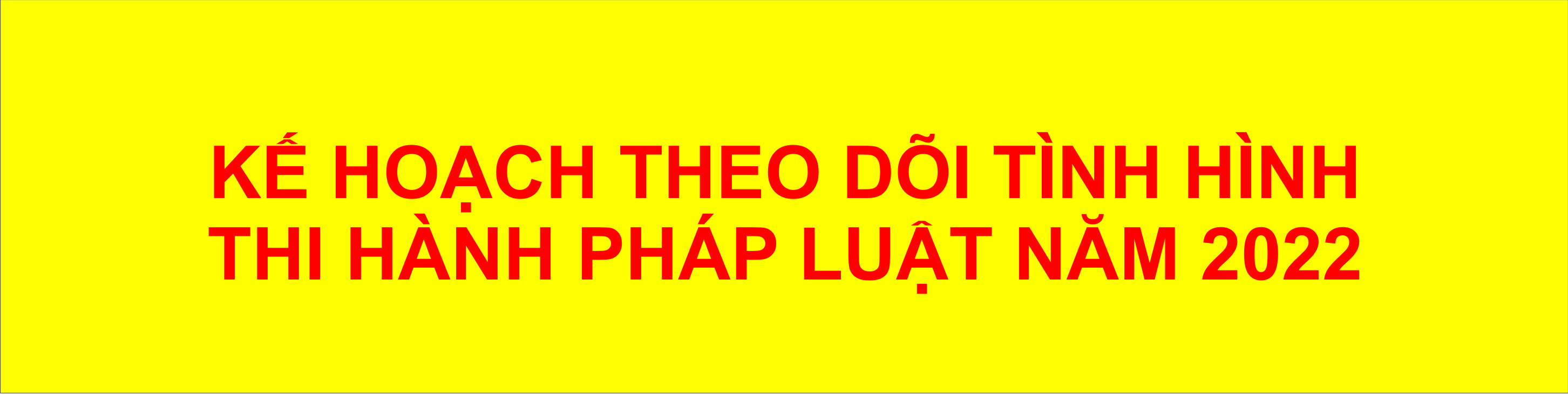 KẾ HOẠCH THEO DÕI THI HÀNH PHÁP LUÂT
