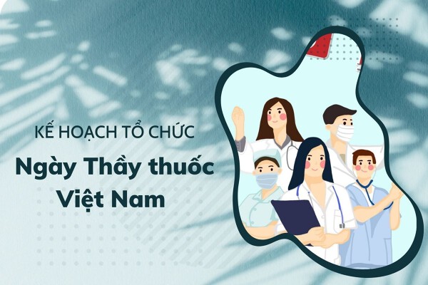 KẾ HOẠCH  TỔ CHỨC LỄ KỶ NIỆM 70 NĂM NGÀY THẦY THUỐC VIỆT NAM  (27/02/1955 - 27/02/2025)