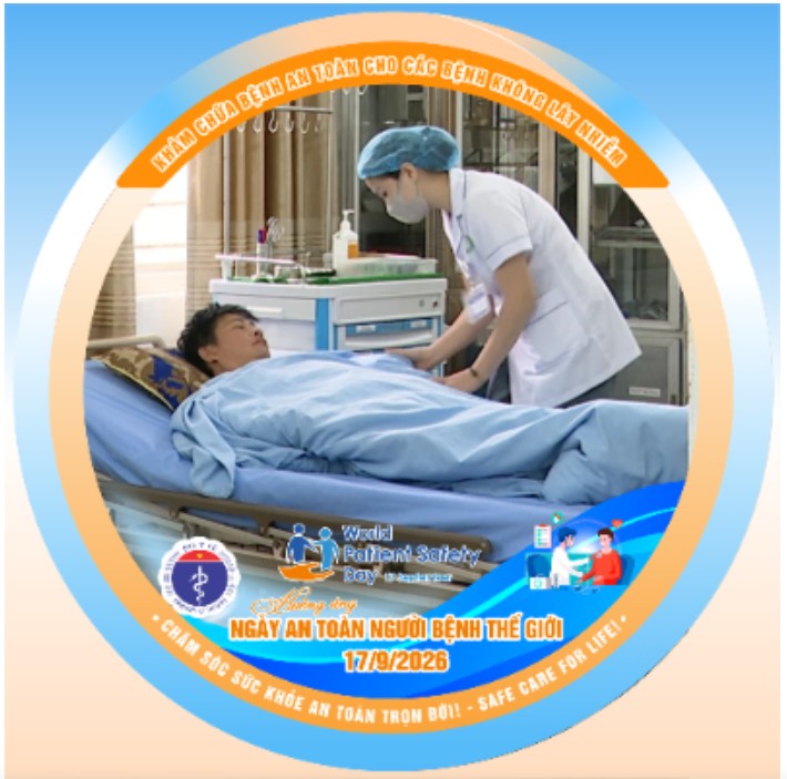 HƯỞNG ỨNG NGÀY AN TOÀN NGƯỜI BỆNH THẾ GIỚI NĂM 2026: KHÁM, CHỮA BỆNH AN TOÀN CHO CÁC BỆNH KHÔNG LÂY NHIỄM