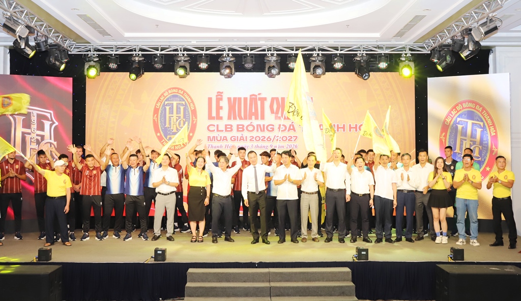 CLB Bóng đá Thanh Hóa tổ chức lễ xuất quân mùa giải Bóng đá năm 2026 – 2027