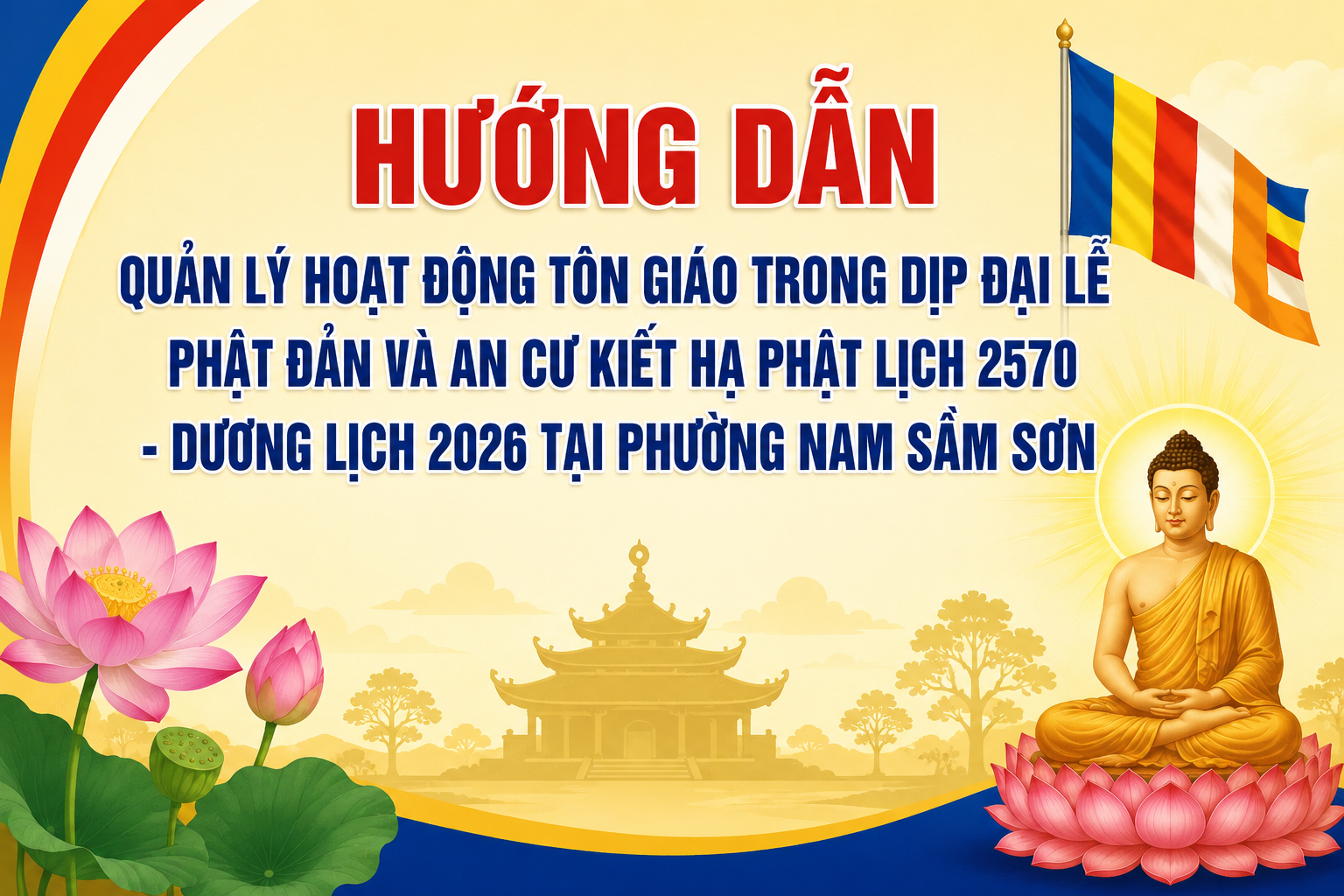 Hướng dẫn, quản lý hoạt động tôn giáo trong dịp Đại lễ Phật đản và An cư kiết hạ Phật lịch 2570 - Dương lịch 2026 tại phường Nam Sầm Sơn