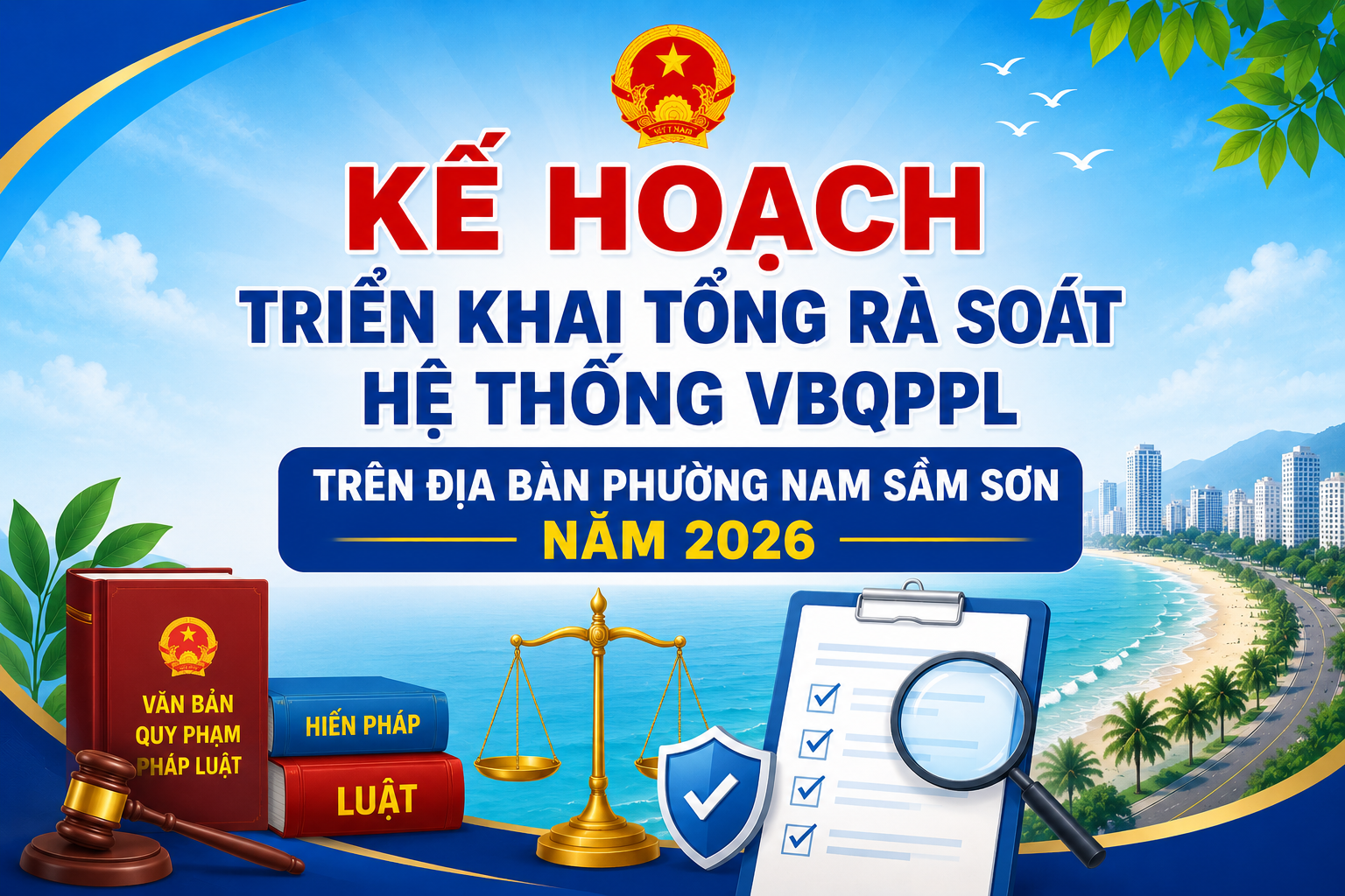 Kế hoạch tổng rà soát hệ thống Văn bản quy phạm pháp luật trên địa bàn phường năm 2026. 