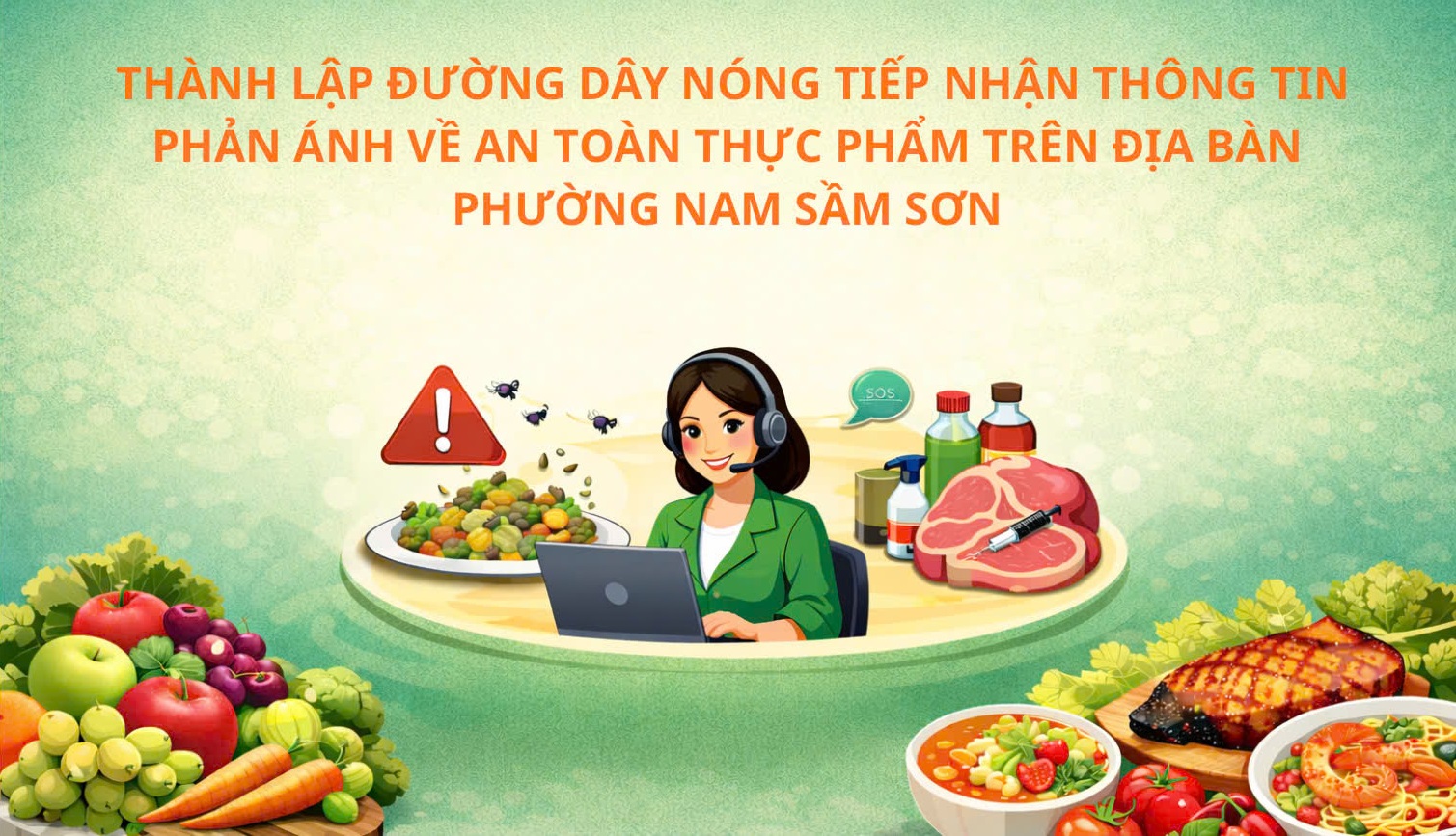 Thành lập đường dây nóng tiếp nhận thông tin phản ánh về an toàn thực phẩm trên địa bàn. 