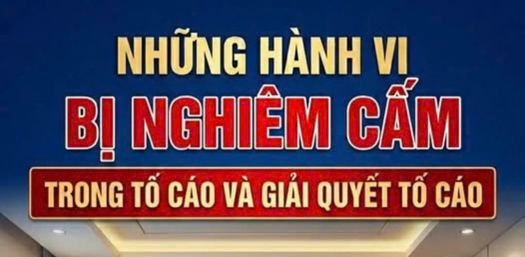 Hành vi bị nghiêm cấm trong tố cáo và giải quyết tố cáo.