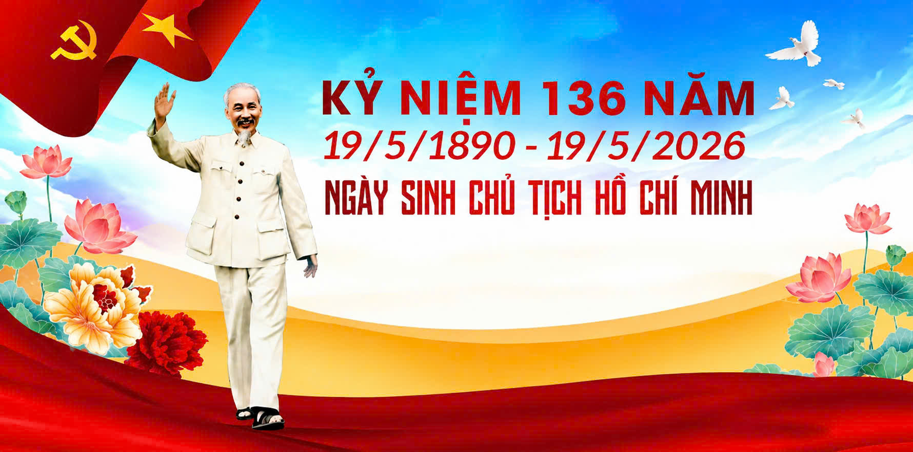 Tuyên truyền Kỷ niệm 136 năm Ngày sinh Chủ tịch Hồ Chí Minh (19/5/1890 – 19/5/2026)  Khơi dậy niềm tự hào, lan tỏa giá trị tư tưởng, đạo đức, phong cách của Người