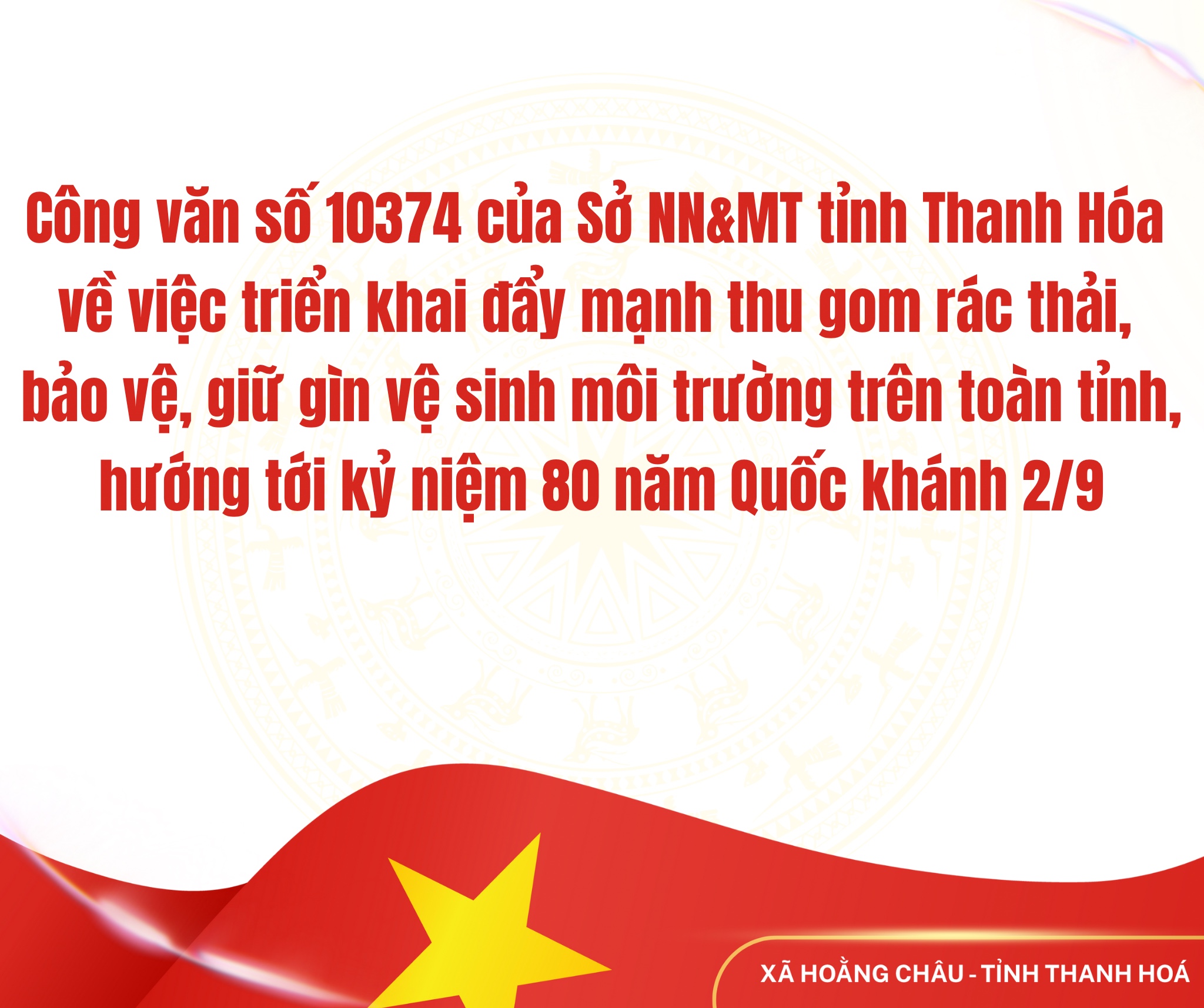 Công văn số 10374 của Sở NN&amp;MT tỉnh Thanh Hóa  về việc triển khai đẩy mạnh thu gom rác thải,  bảo vệ, giữ gìn vệ sinh môi trường trên toàn tỉnh, hướng tới kỷ niệm 80 năm Quốc khánh 2/9