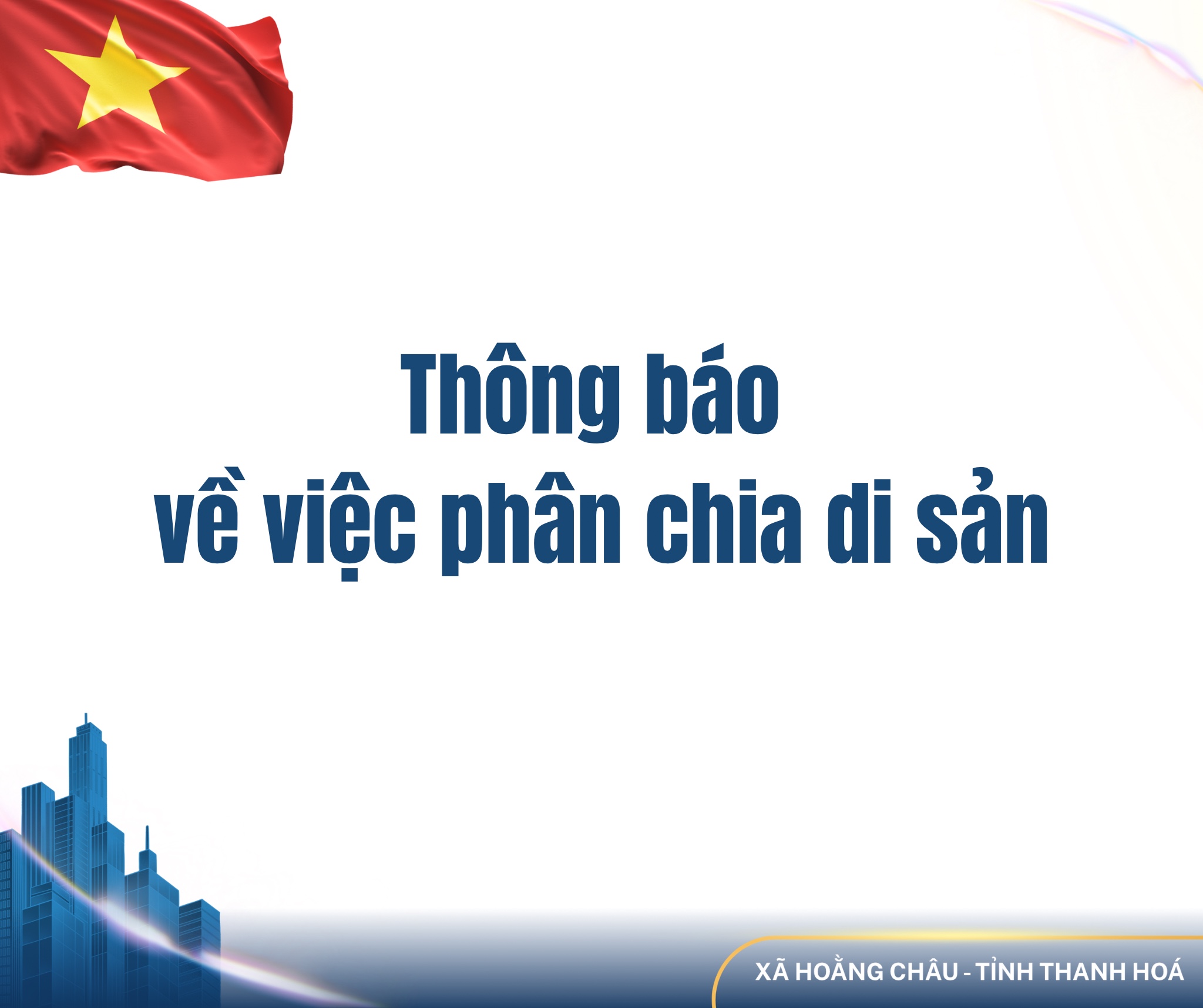 Thông báo phân chia di sản thừa kế của Ông Lê Xuân Lan, bà Lê Thị Nhi