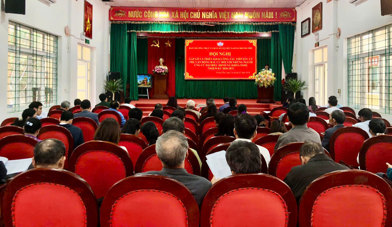 HỘI NGHỊ GẶP GỠ, TRIỂN KHAI CÔNG TÁC TIẾP XÚC CỬ TRI, VẬN ĐỘNG BẦU CỬ ĐỐI VỚI CÁC ỨNG CỬ VIÊN ĐẠI BIỂU HĐND XÃ HOẰNG PHÚ KHÓA XXIII, NHIỆM KỲ 2026 - 2031.