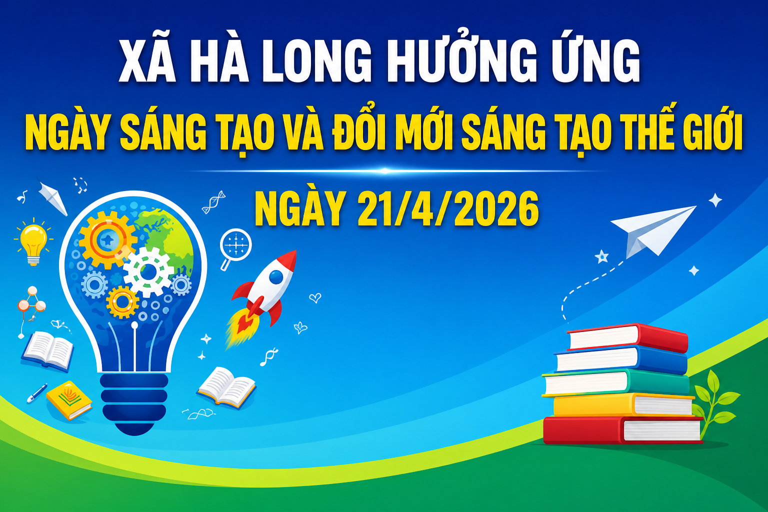 Xã Hà Long hưởng ứng Ngày Sáng tạo và Đổi mới sáng tạo thế giới năm 2026