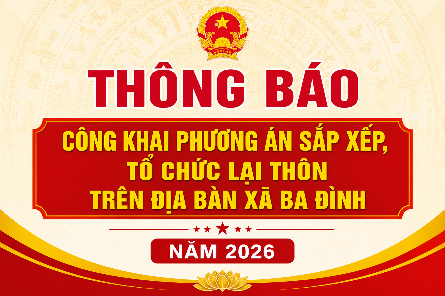 THÔNG BÁO CÔNG KHAI PHƯƠNG ÁN SẮP XẾP, TỔ CHỨC LẠI THÔN TRÊN ĐỊA BÀN XÃ BA ĐÌNH NĂM 2026
