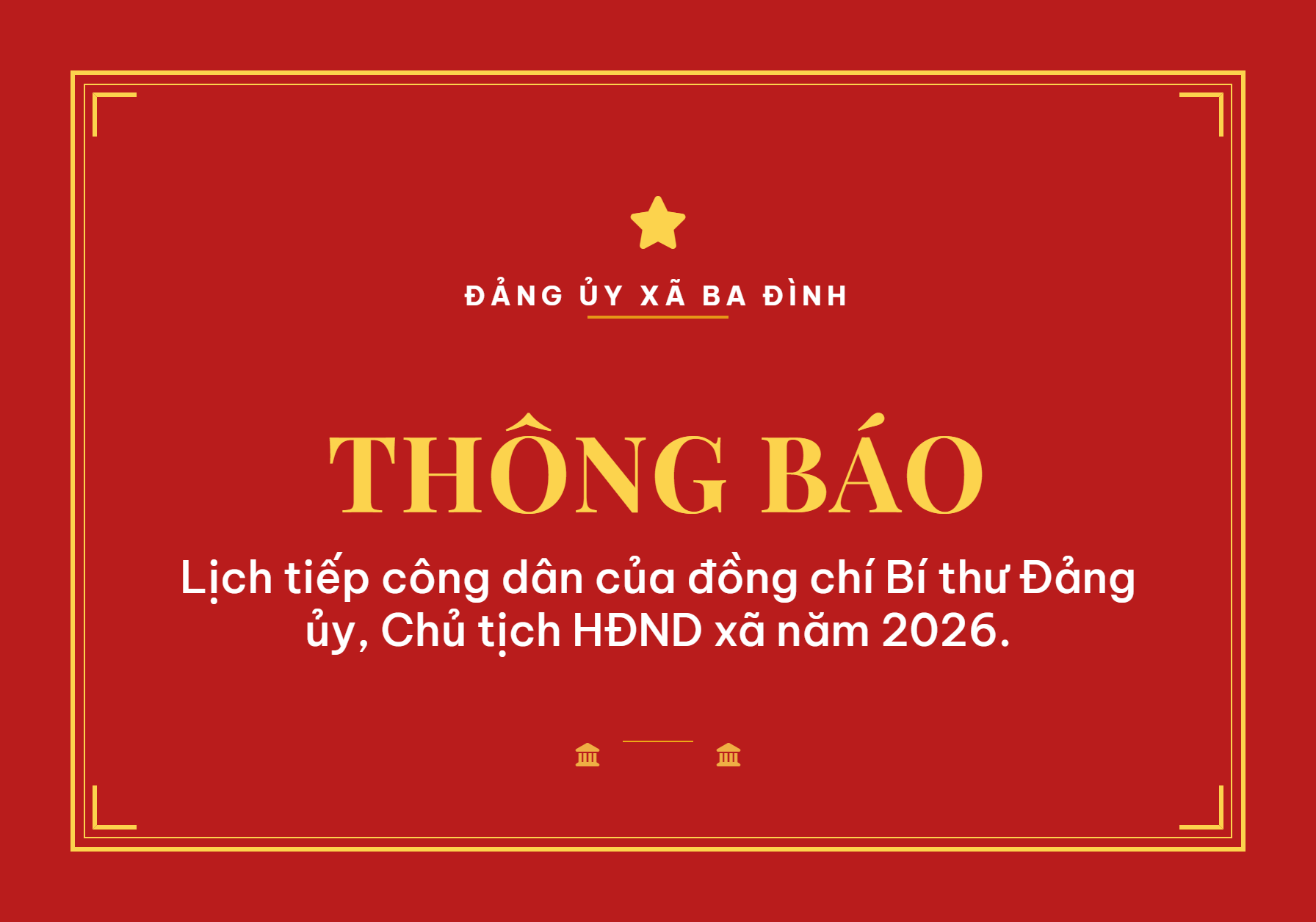 THÔNG BÁO TIẾP CÔNG DÂN CỦA ĐỒNG CHÍ BÍ THƯ ĐẢNG ỦY, CHỦ TỊCH HĐND ХÃ NĂM 2026