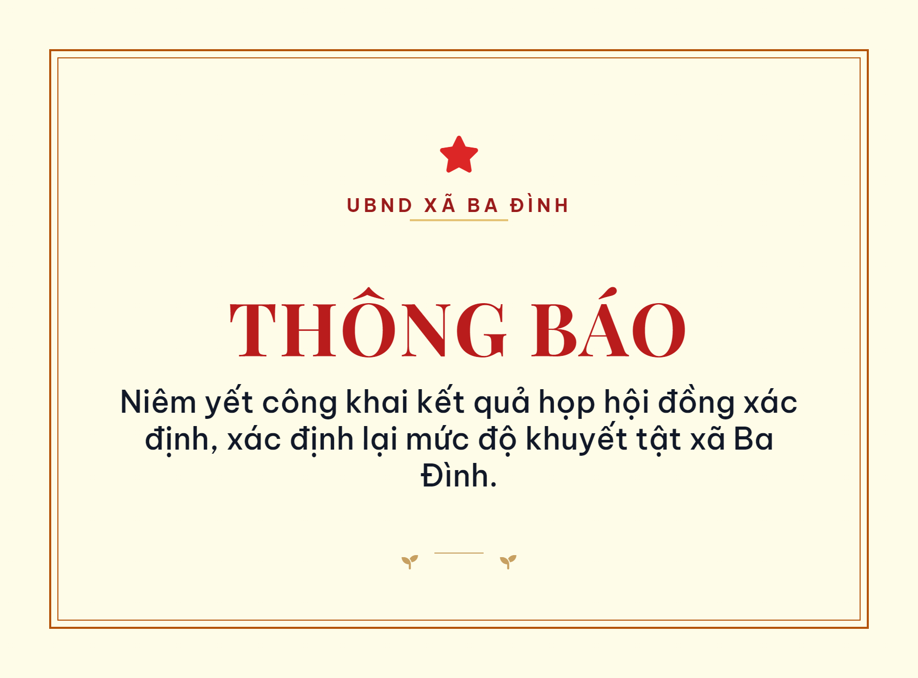 THÔNG BÁO NIÊM YẾT CÔNG KHAI KẾT QUẢ HỌP HỘI ĐỒNG XÁC ĐỊNH, XÁC ĐỊNH LẠI MỨC ĐỘ KHUYẾT XÃ BA ĐÌNH